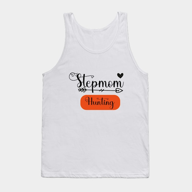 Stepmom Hunting Tank Top by OussamaArt